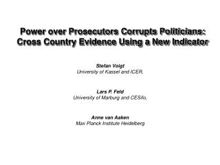 Power over Prosecutors Corrupts Politicians: Cross Country Evidence Using a New Indicator