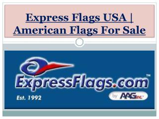 Express Flags USA | American Flags For Sale