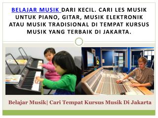 Belajar Musik| Cari Tempat Kursus Musik Di Jakarta