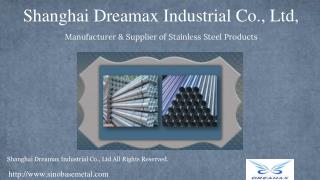 Stainless Steel Valves, Pipes and Tubes from Shanghai Dreamax Industrial