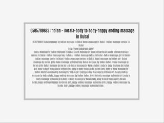 0565789632 Indian - Kerala-body to body-happy ending massage in Dubai