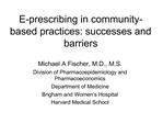 E-prescribing in community-based practices: successes and barriers