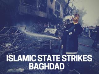 Islamic State strikes Baghdad