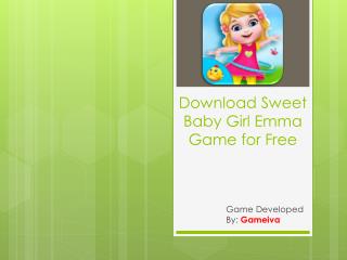 Download Sweet Baby Girl Emma Game for Free