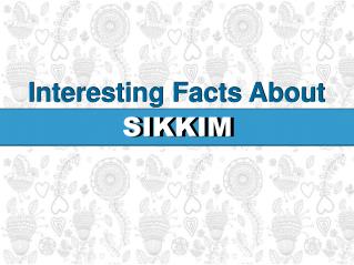 Intersting Facts About Sikkim