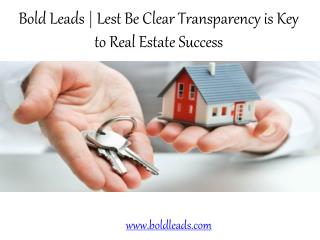Bold Leads Reviews | Lest Be Clear Transparency is Key to Real Estate Success