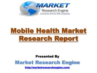 Mobile Health Market will cross US$ 60 Billion by the end of 2020 - by Market Research Engine