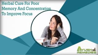 Herbal Cure For Poor Memory And Concentration To Improve Focus