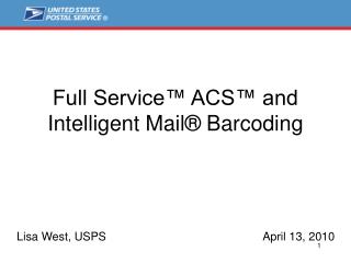 Full Service™ ACS™ and Intelligent Mail® Barcoding