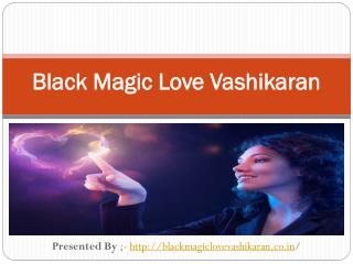 Black Magic Love Vashikaran | 91-8968569333