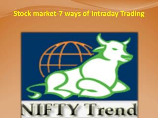Stock market-7 ways of Intraday Trading