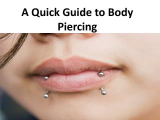 A Quick Guide to Body Piercing