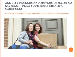 All city packers and movers in matunga (mumbai) – plan your home shifting carefully