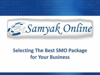 Selecting the best SMO package for your business