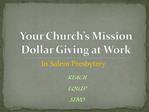 Your Church s Mission Dollar Giving at Work