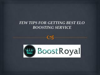 Few Tips for Getting Best Elo Boosting Service