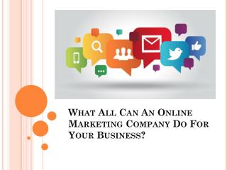 What All Can An Online Marketing Company Do For Your Business?