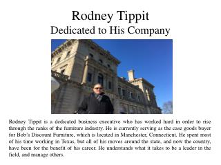 Rodney Tippit - Dedicated to His Company