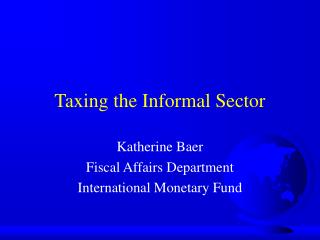Taxing the Informal Sector