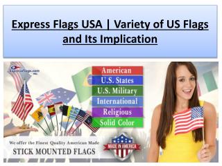 Express Flags USA | Variety of US Flags and Its Implication