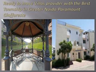 Ready to move Villas provider with the Best Township in Greater Noida-Paramount Glofforeste