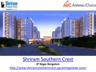 Shriram Southern Crest in Bangalore