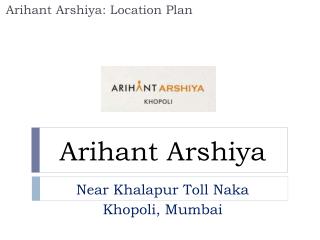 Arihant Arshiya Khopoli Mumbai – Investors Clinic