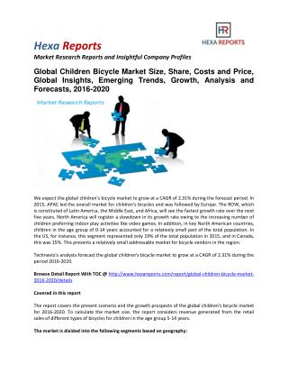 Global Children Bicycle Market Size, Share, Analysis and Forecasts, 2016-2020