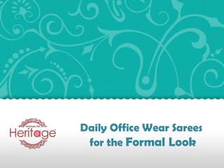 Daily Office Wear Sarees for the Formal Look