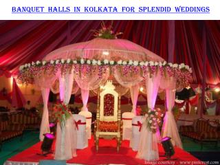 Banquet halls in Kolkata for Splendid Weddings