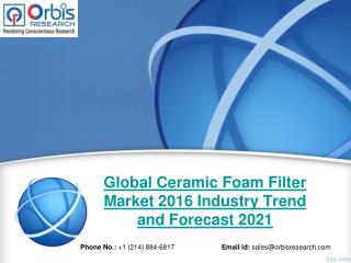 Global Ceramic Foam Filter Industry Market Growth Analysis and 2021 Forecast Report