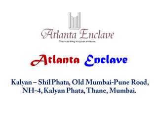 Atlanta Enclave Thane Mumbai – Investors Clinic