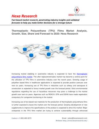 Thermoplastic Polyurethane (TPU) Films Market Size, Growth, Analysis, Share and Forecast to 2020: Hexa Research