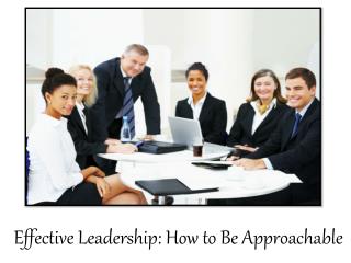 William Almonte Patch | Effective Leadership - How to Be Approachable