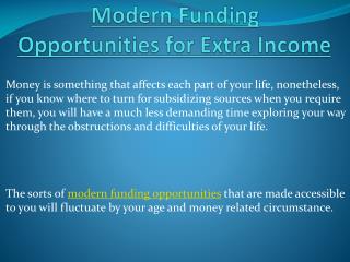 Opportunities Of Modem Funding For Extra Income