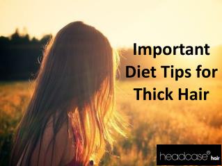 Important Diet Tips for Thick hair