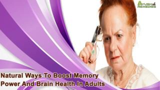 Natural Ways To Boost Memory Power And Brain Health In Adults