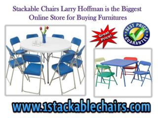 Stackable Chairs Larry Hoffman is the Biggest Online Store for Buying Furnitures