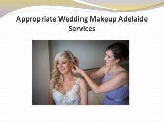 Appropriate Wedding Makeup Adelaide Services