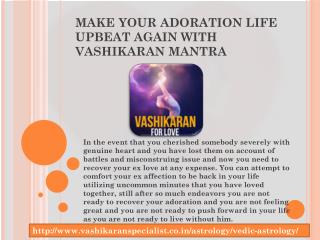 Make your adoration life upbeat again with Vashikaran Mantra