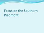 Focus on the Southern Piedmont