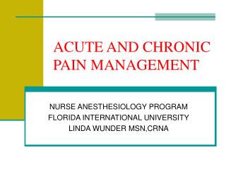 ACUTE AND CHRONIC PAIN MANAGEMENT