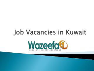 Job Vacancies in Kuwait @ Wazeefa1