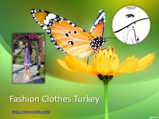 Fashion Clothes Turkey