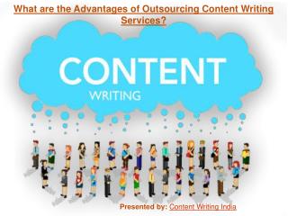 What are the Advantages of Outsourcing Content Writing Services?