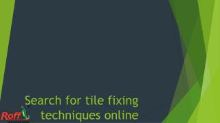 Search for tile fixing techniques online.pptx Uploaded Successfully