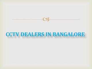 Cctv Dealers in bangalore