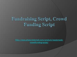 Fundraising Script, Crowd Funding Script