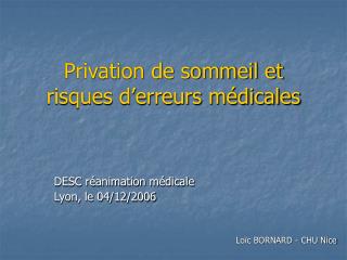 Privation de sommeil et risques d’erreurs médicales