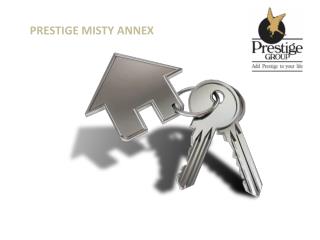 Prestige Misty Annex